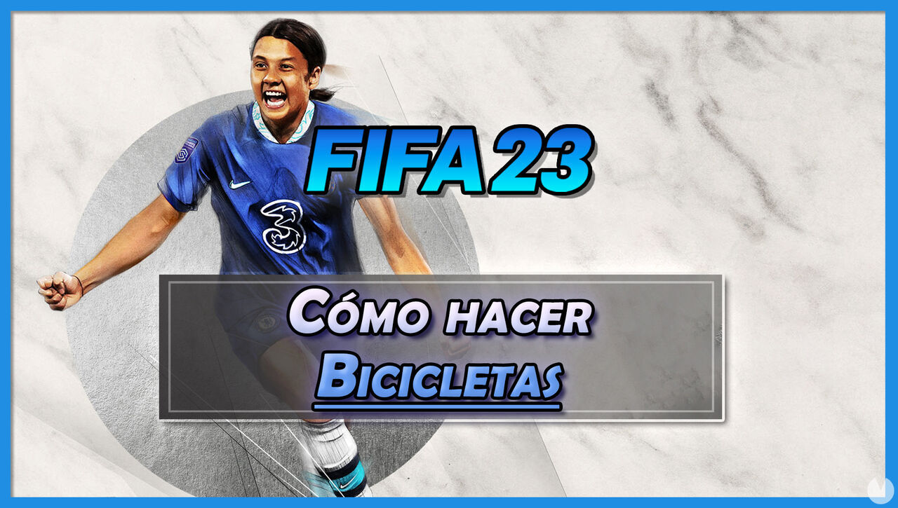 FIFA 23: Cmo hacer todas las bicicletas - Tutorial y controles - FIFA 23
