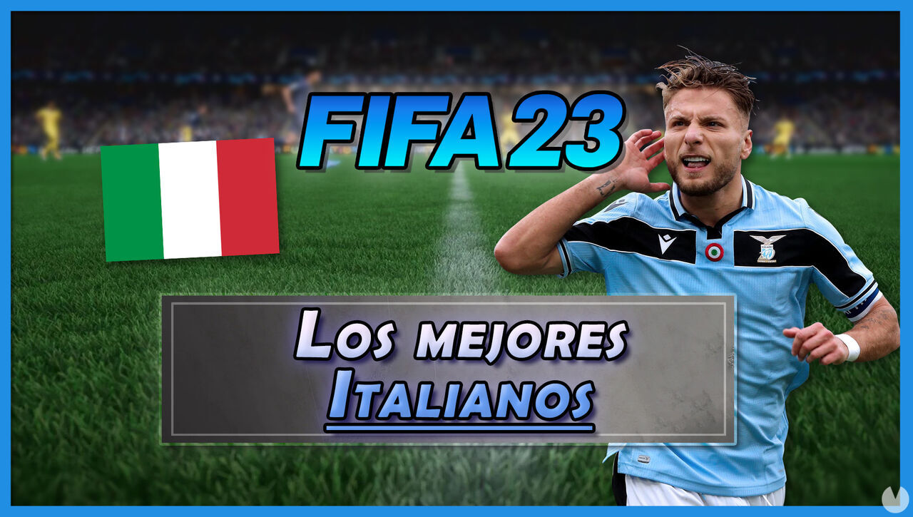 FIFA 23: Los 23 mejores jugadores italianos - Medias y valoracin - FIFA 23