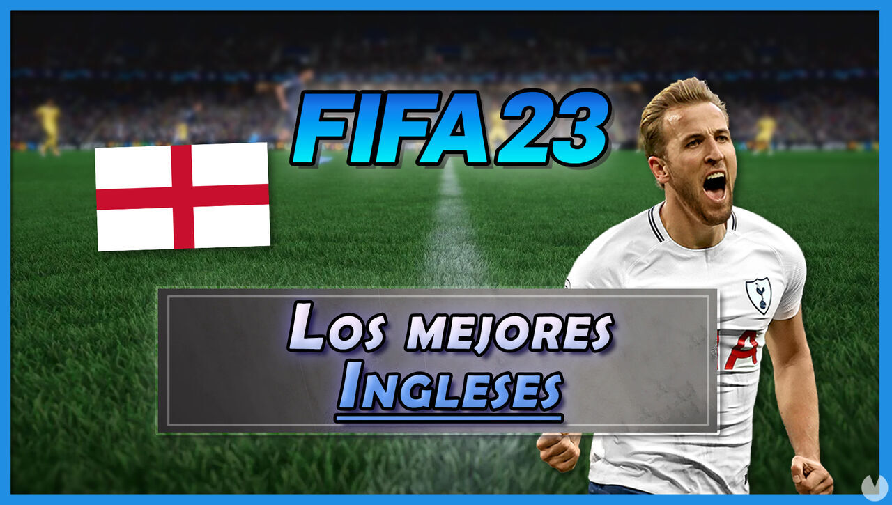FIFA 23: Los 23 mejores jugadores ingleses - Medias y valoracin - FIFA 23