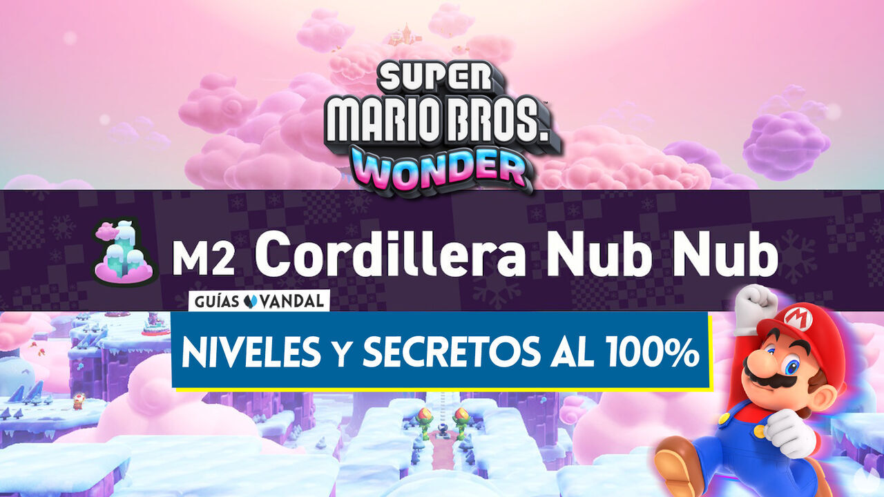 Mundo 2 Cordillera Nub Nub al 100% en Super Mario Bros. Wonder: Niveles y secretos - Super Mario Bros. Wonder