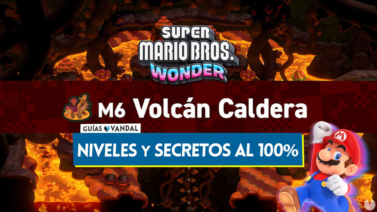 Mundo 6 Volcn Caldera al 100% en Super Mario Bros. Wonder: Niveles y secretos - Super Mario Bros. Wonder