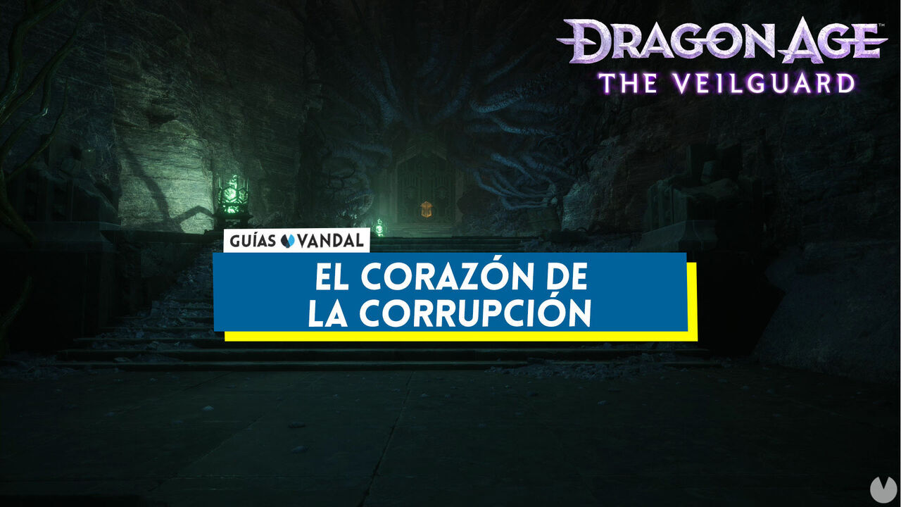 El corazn de la corrupcin al 100% en Dragon Age: The Veilguard - Dragon Age: The Veilguard