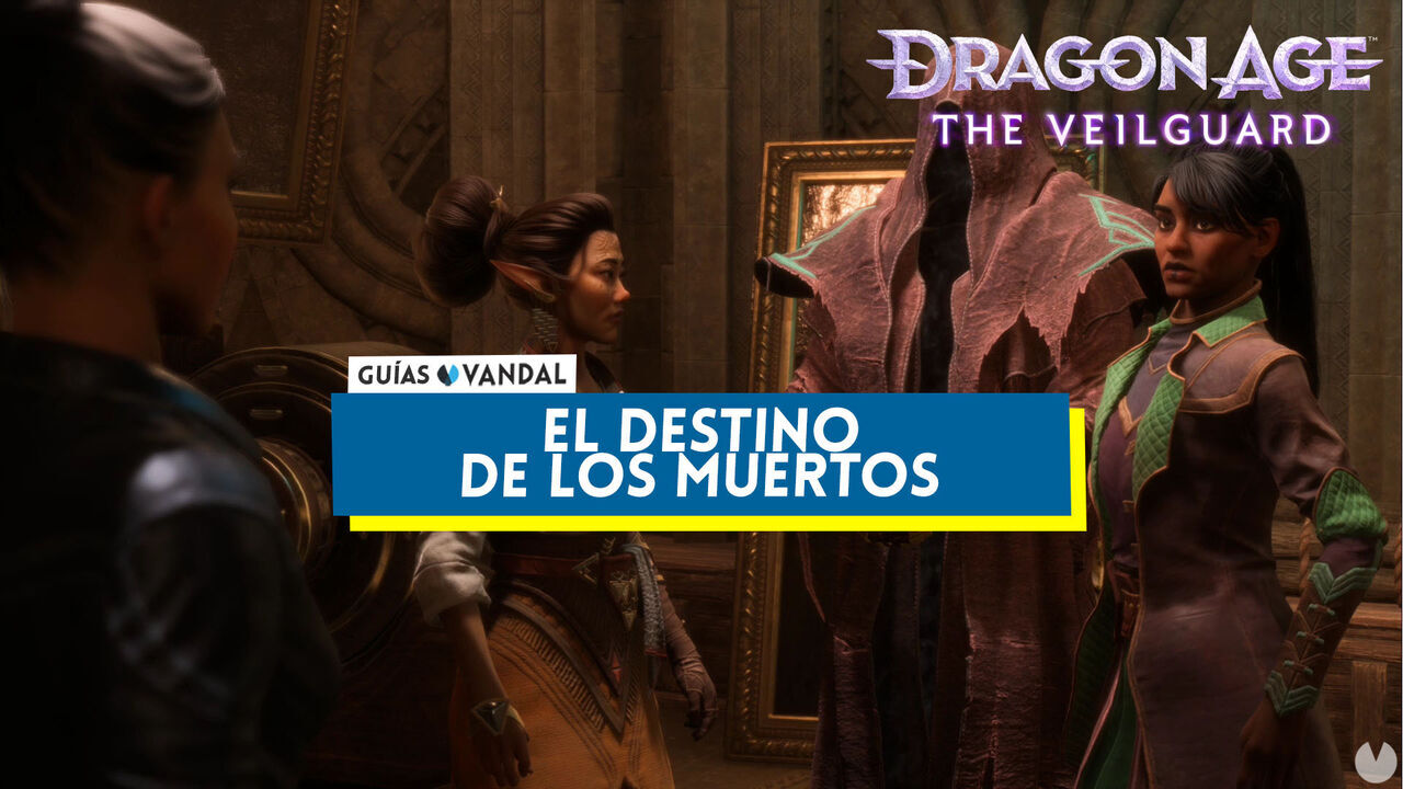 El destino de los muertos al 100% en Dragon Age: The Veilguard - Dragon Age: The Veilguard