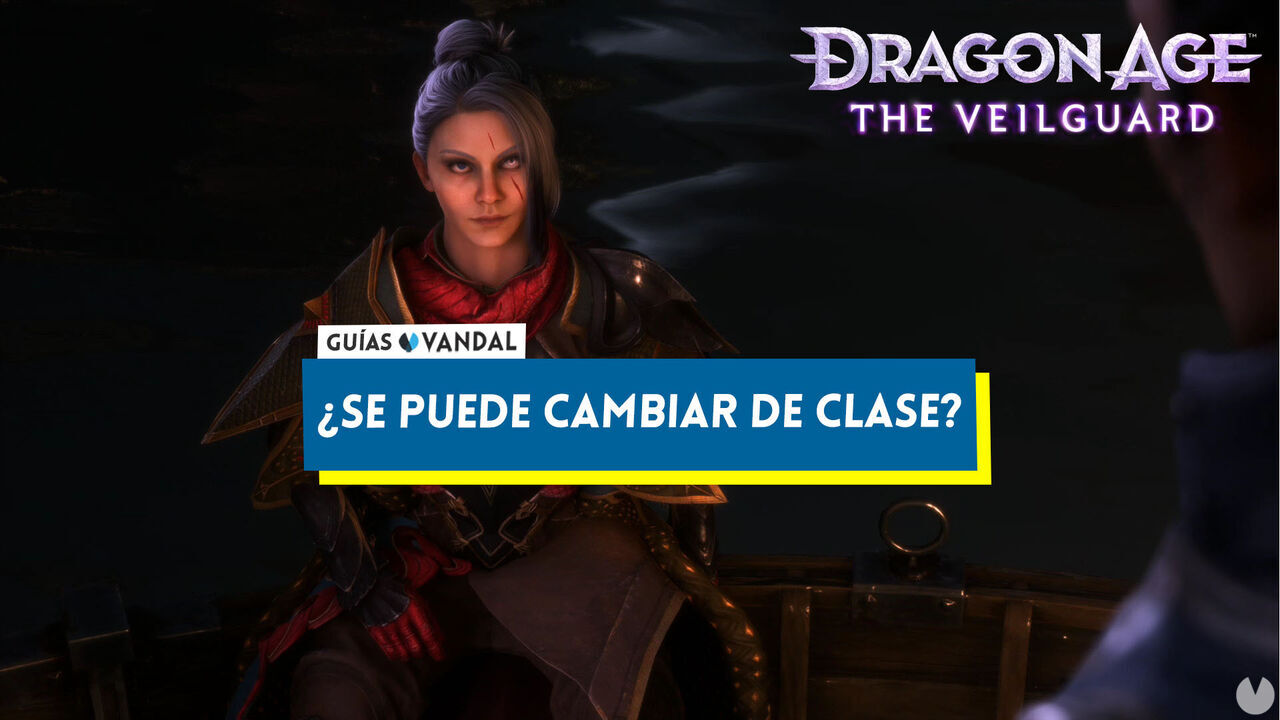 Dragon Age: The Veilguard: puedes cambiar de clase? - Dragon Age: The Veilguard