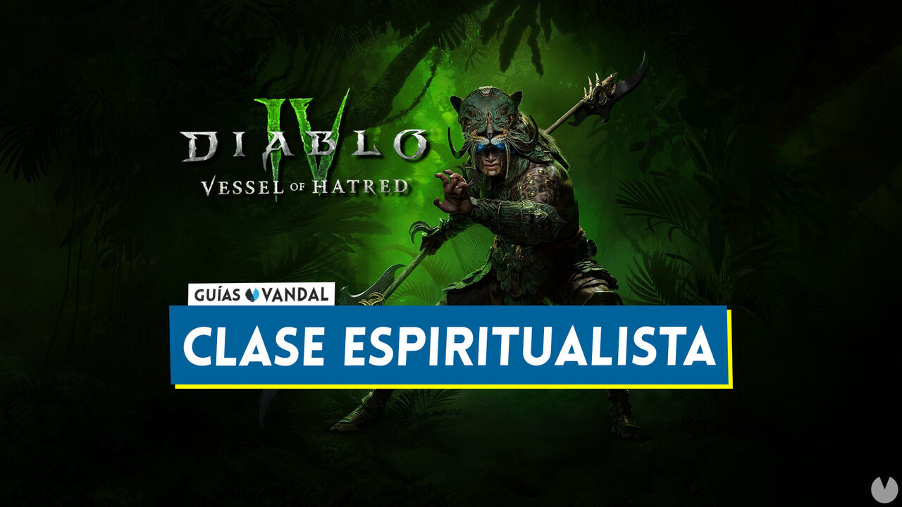 Espiritualista en Diablo 4: Atributos, mejores habilidades, builds y consejos - Diablo 4