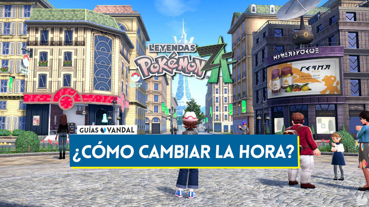 Leyendas Pokmon Z-A: Cmo cambiar la hora del da fcilmente - Leyendas Pokmon Z-A