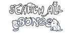 SEARCH ALL - BONES