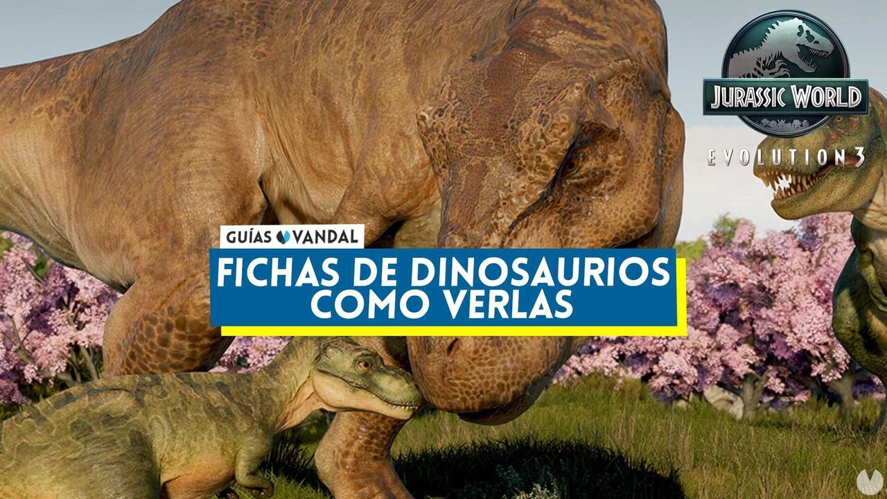 Jurassic World Evolution 3: cmo ver las fichas de cada dinosaurio - Jurassic World Evolution 3