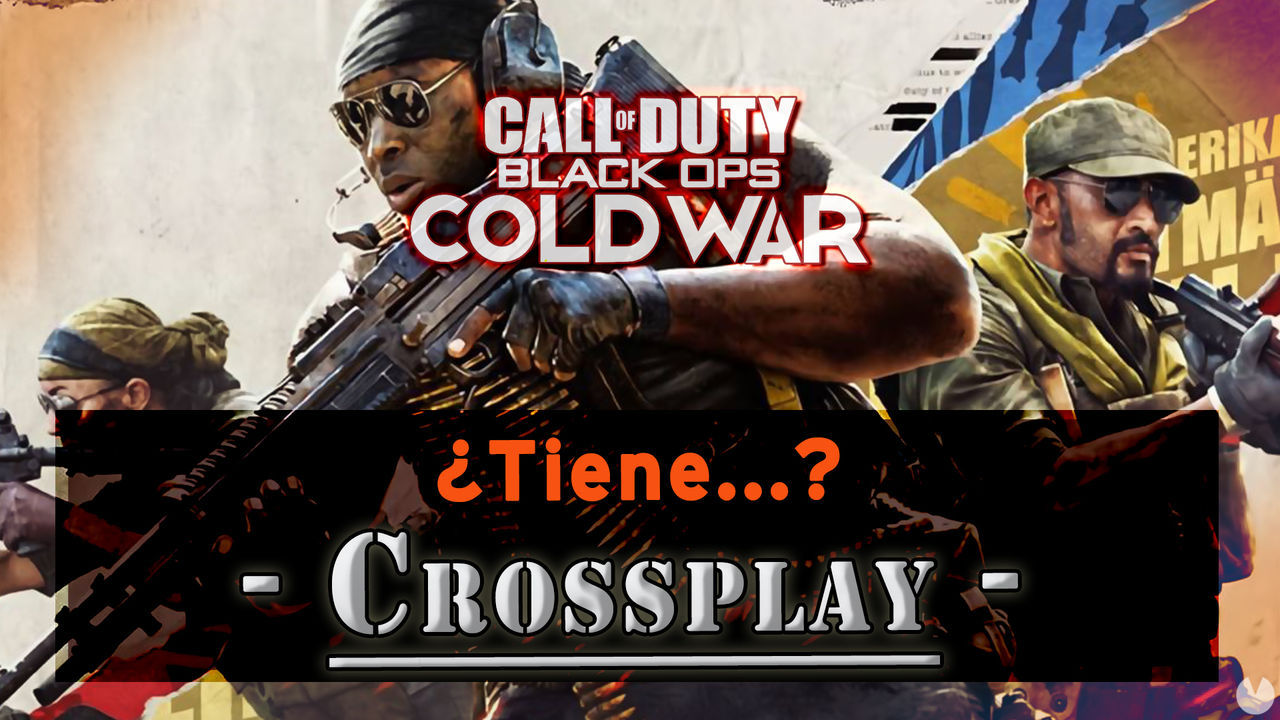 COD Black Ops Cold War: Tiene crossplay y cross-save? - Call of Duty: Black Ops Cold War