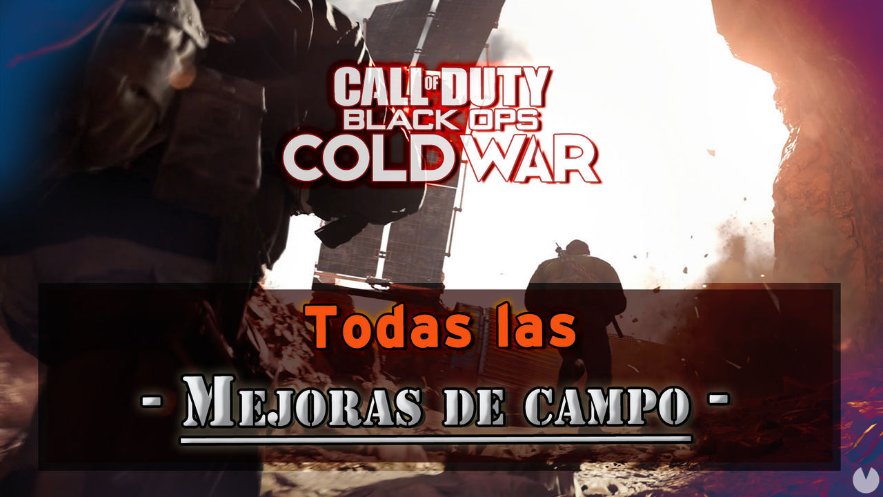 Mejoras de campo en Call of Duty: Black Ops Cold War - Call of Duty: Black Ops Cold War