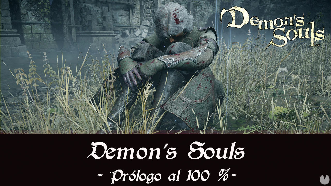 Prlogo al 100% en Demon's Souls Remake - Demon's Souls Remake