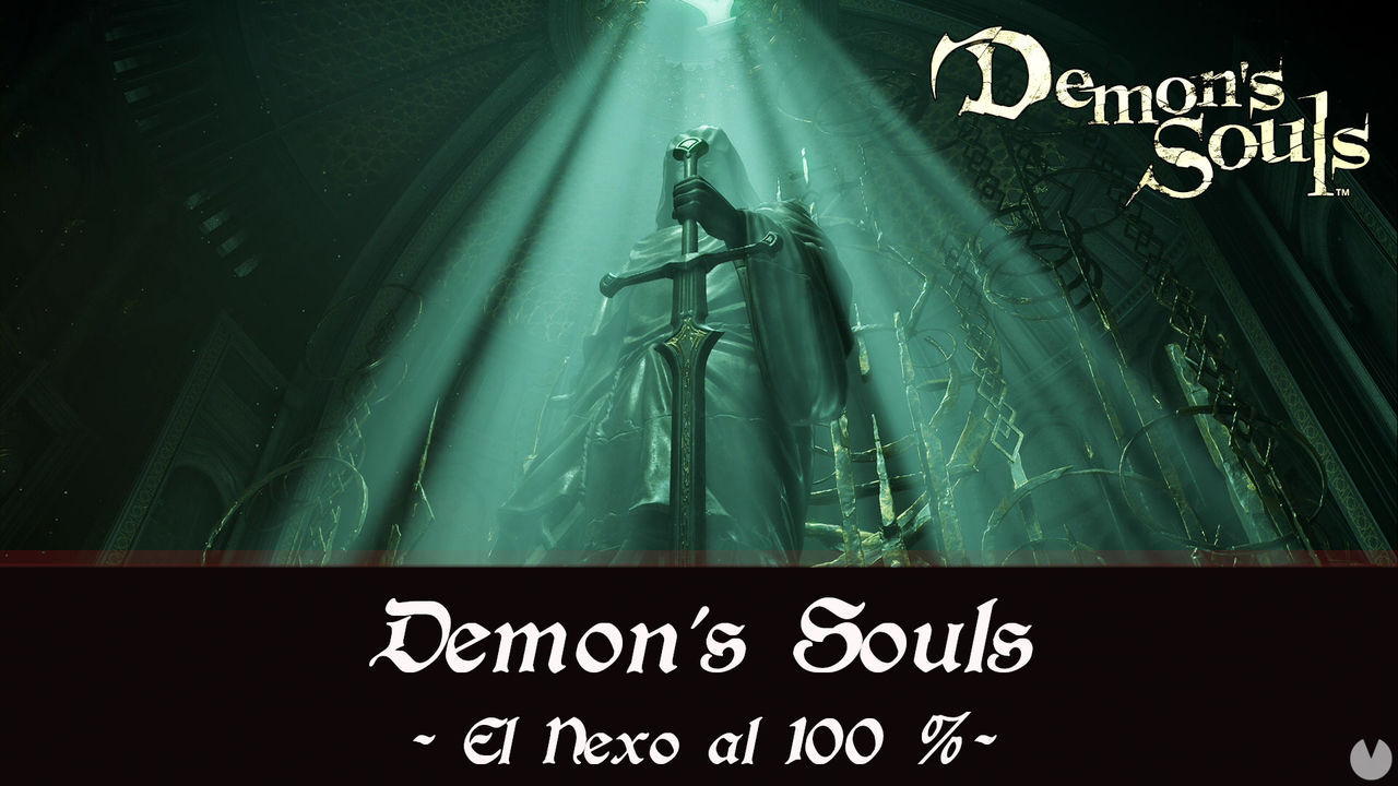 El Nexo al 100% en Demon's Souls Remake - Demon's Souls Remake