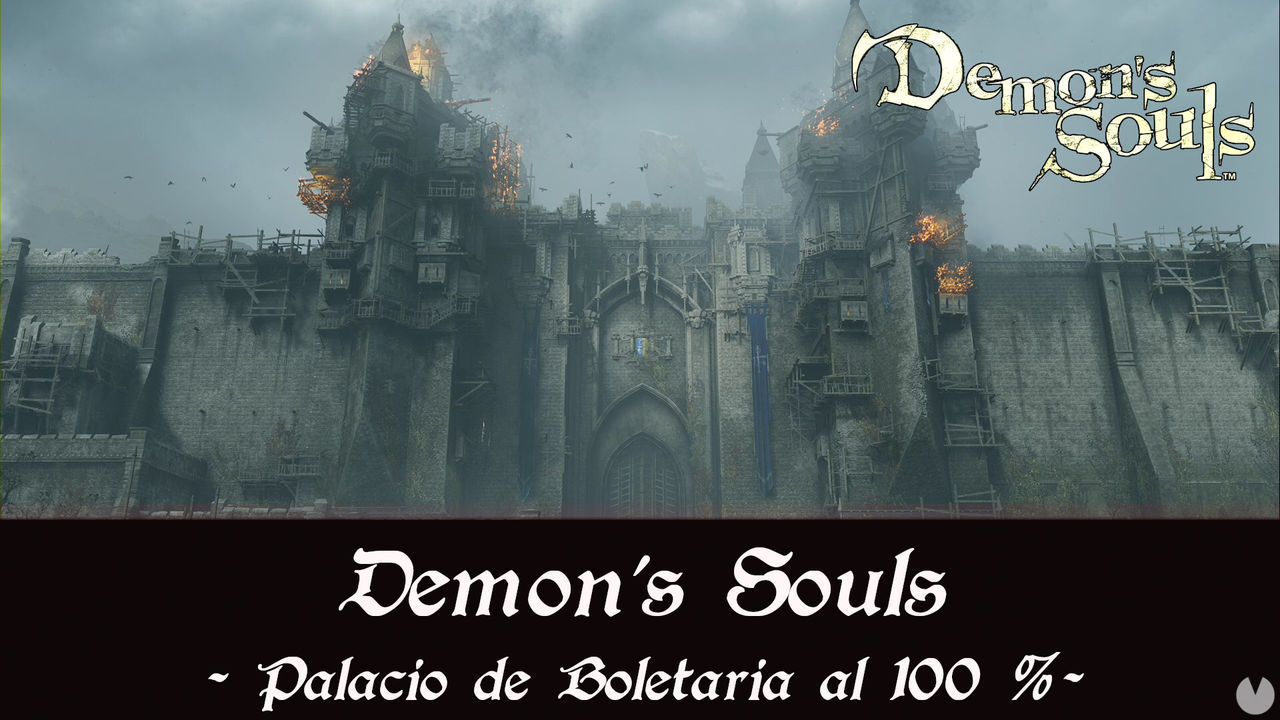 Palacio de Boletaria al 100% en Demon's Souls Remake - Demon's Souls Remake