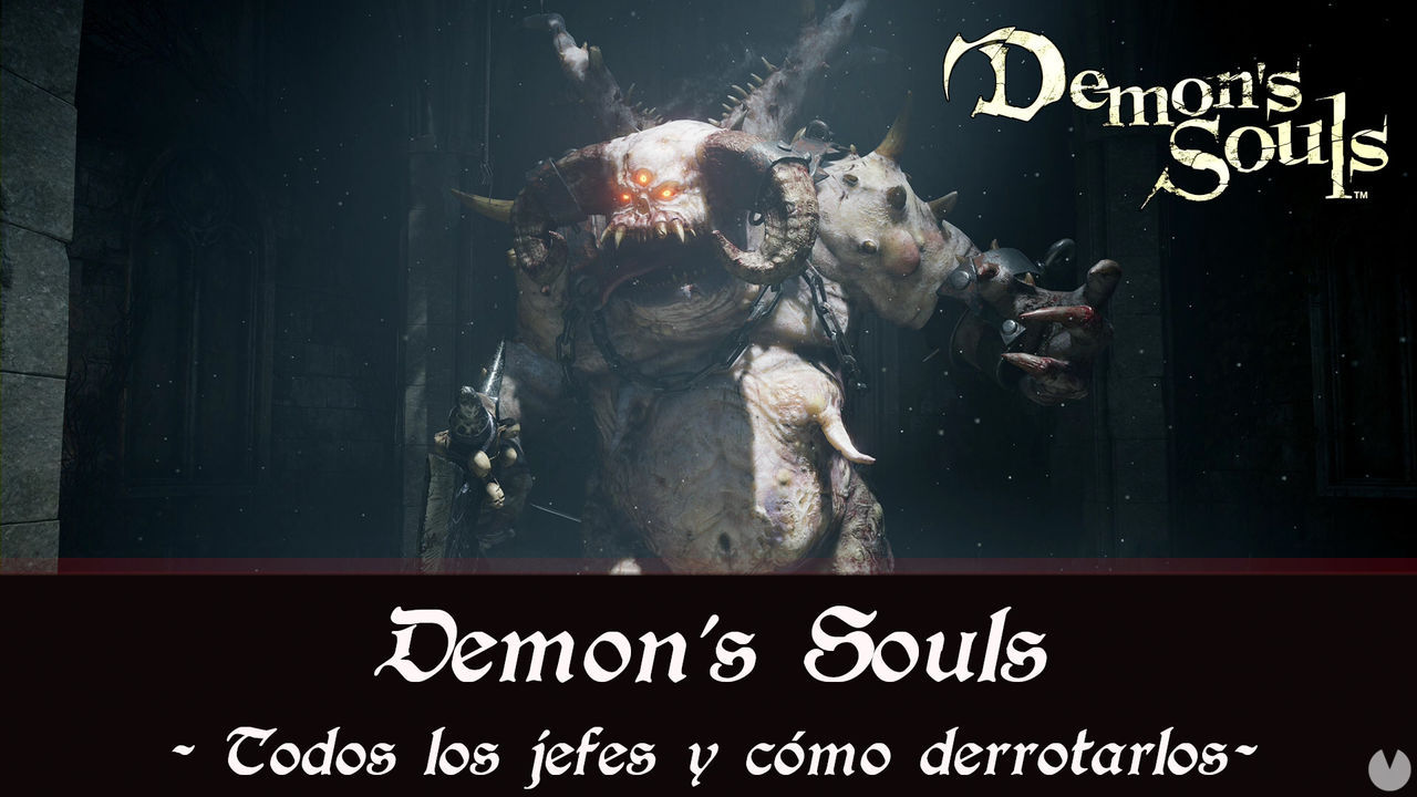 Demons' Souls Remake: todos los jefes finales y cmo derrotarlos - Demon's Souls Remake