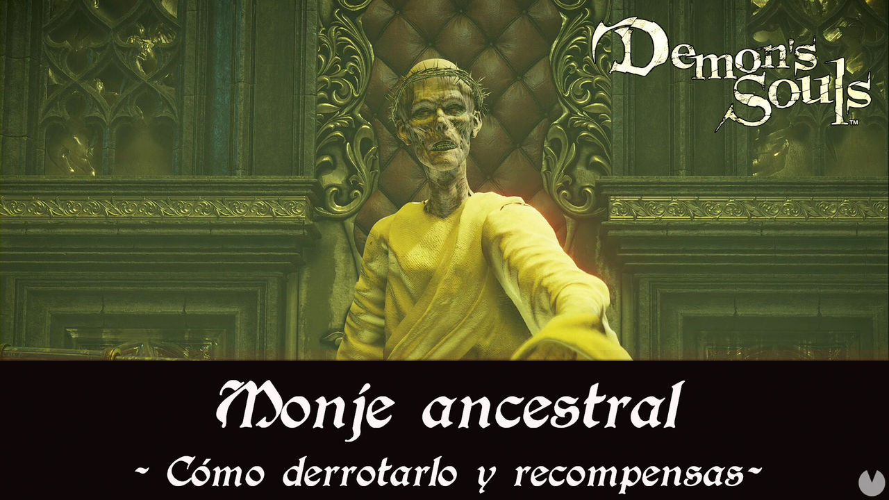 Monje ancestral en Demon's Souls Remake - Cmo derrotarlo y estrategias - Demon's Souls Remake