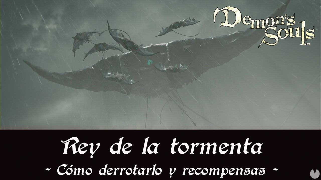 Rey de la tormenta en Demon's Souls Remake - Cmo derrotarlo y estrategias - Demon's Souls Remake