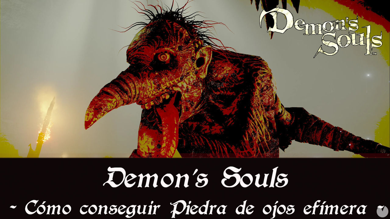 Demon's Souls Remake - Cmo conseguir piedras de ojos efmeros - Demon's Souls Remake