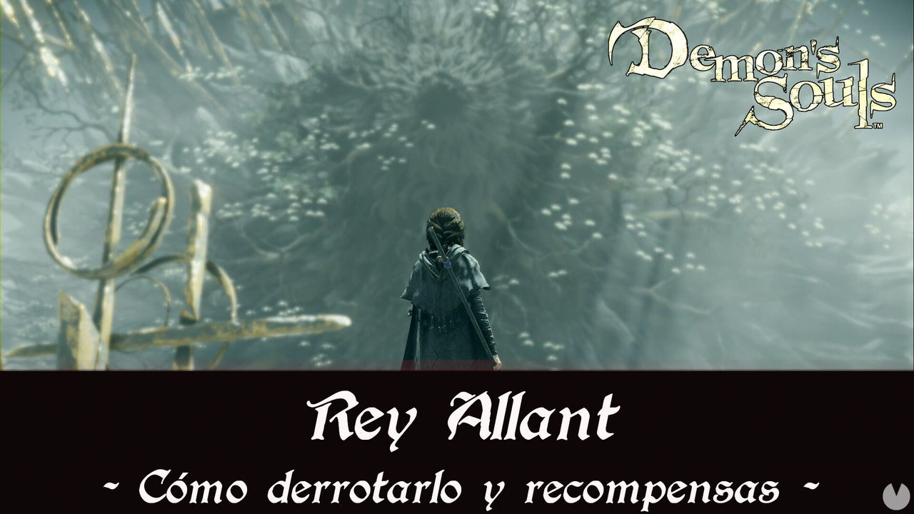 Rey Allant en Demon's Souls Remake - Cmo derrotarlo y estrategias - Demon's Souls Remake