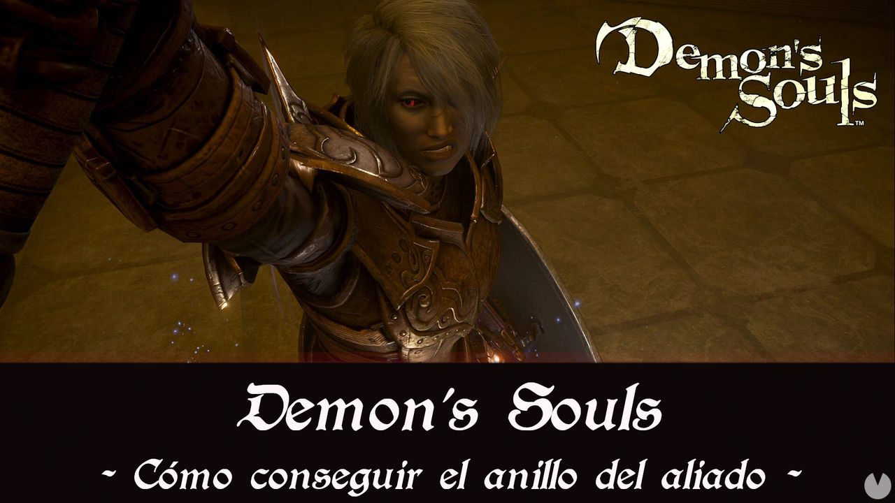 Demon's Souls Remake - Cmo conseguir el anillo del aliado - Demon's Souls Remake