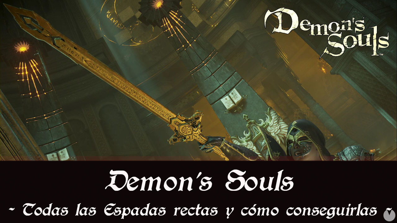 Demon's Souls Remake - TODAS las espadas rectas y cmo conseguirlas - Demon's Souls Remake