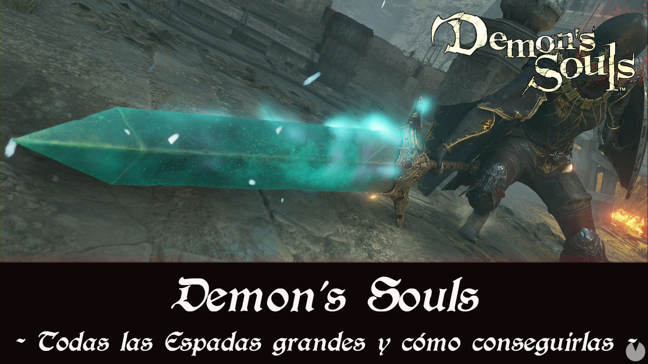 Demon's Souls Remake - TODAS las espadas grandes y cmo conseguirlas - Demon's Souls Remake