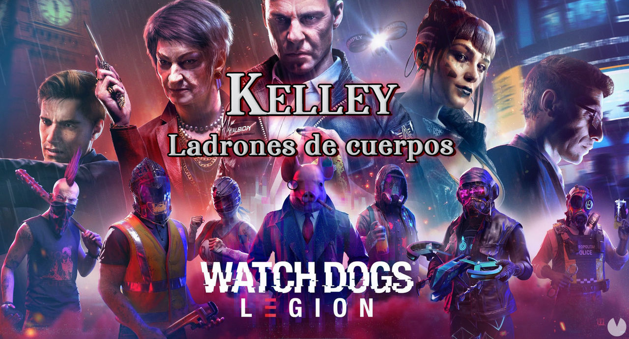 Kelley, Ladrones de cuerpos al 100% en Watch Dogs Legin - Watch Dogs Legion