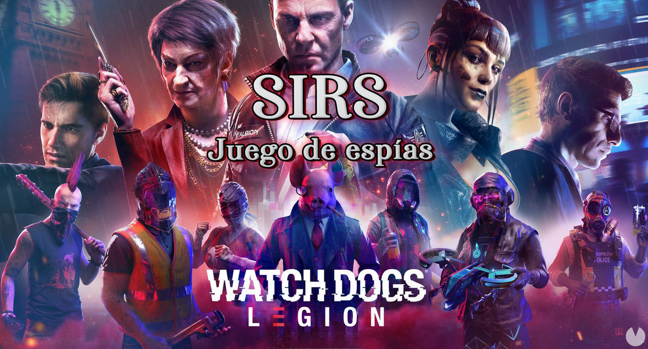 SIRS, Juego de espas al 100% en Watch Dogs Legin - Watch Dogs Legion