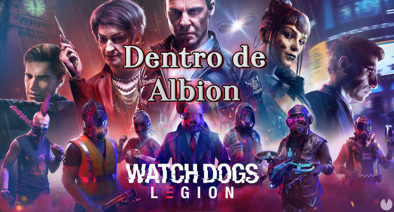 Dentro de Albion al 100% en Watch Dogs Legin - Watch Dogs Legion