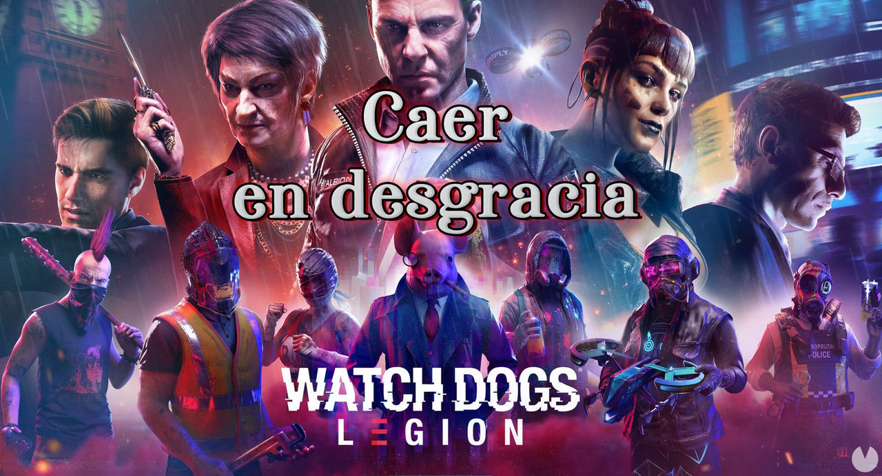 Caer en desgracia al 100% en Watch Dogs Legin - Watch Dogs Legion