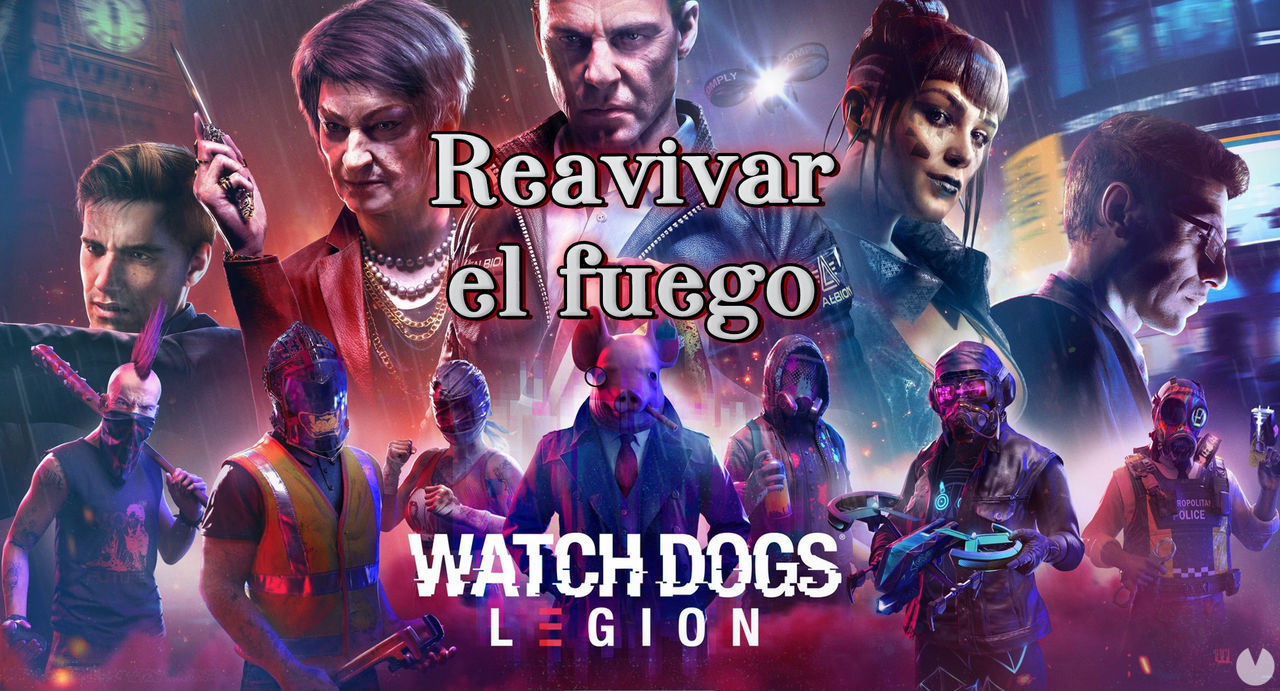 Reavivar el fuego al 100% en Watch Dogs Legin - Watch Dogs Legion