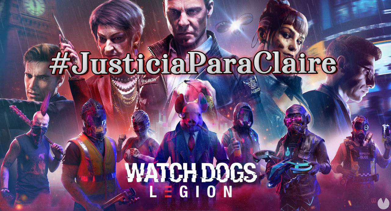 #JusticiaParaClaire al 100% en Watch Dogs Legin - Watch Dogs Legion