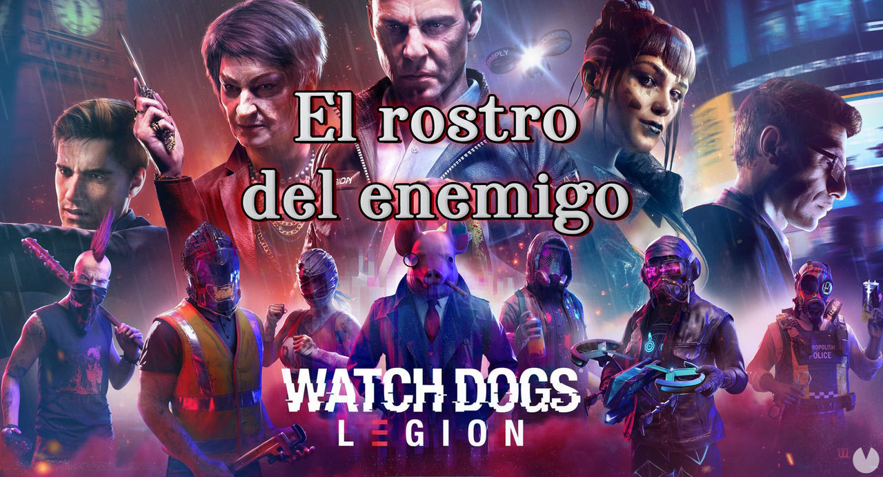 El rostro del enemigo al 100% en Watch Dogs Legin - Watch Dogs Legion