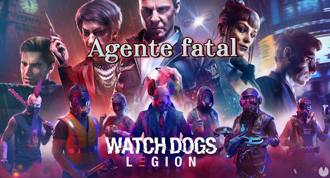 Agente fatal al 100% en Watch Dogs Legin - Watch Dogs Legion