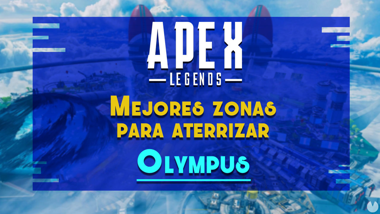 Olympus de Apex Legends: Los MEJORES lugares para aterrizar y lootear - Apex Legends