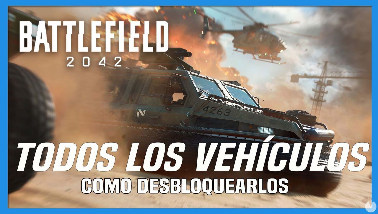 Battlefield 2042: todos los vehculos disponibles - Battlefield 2042