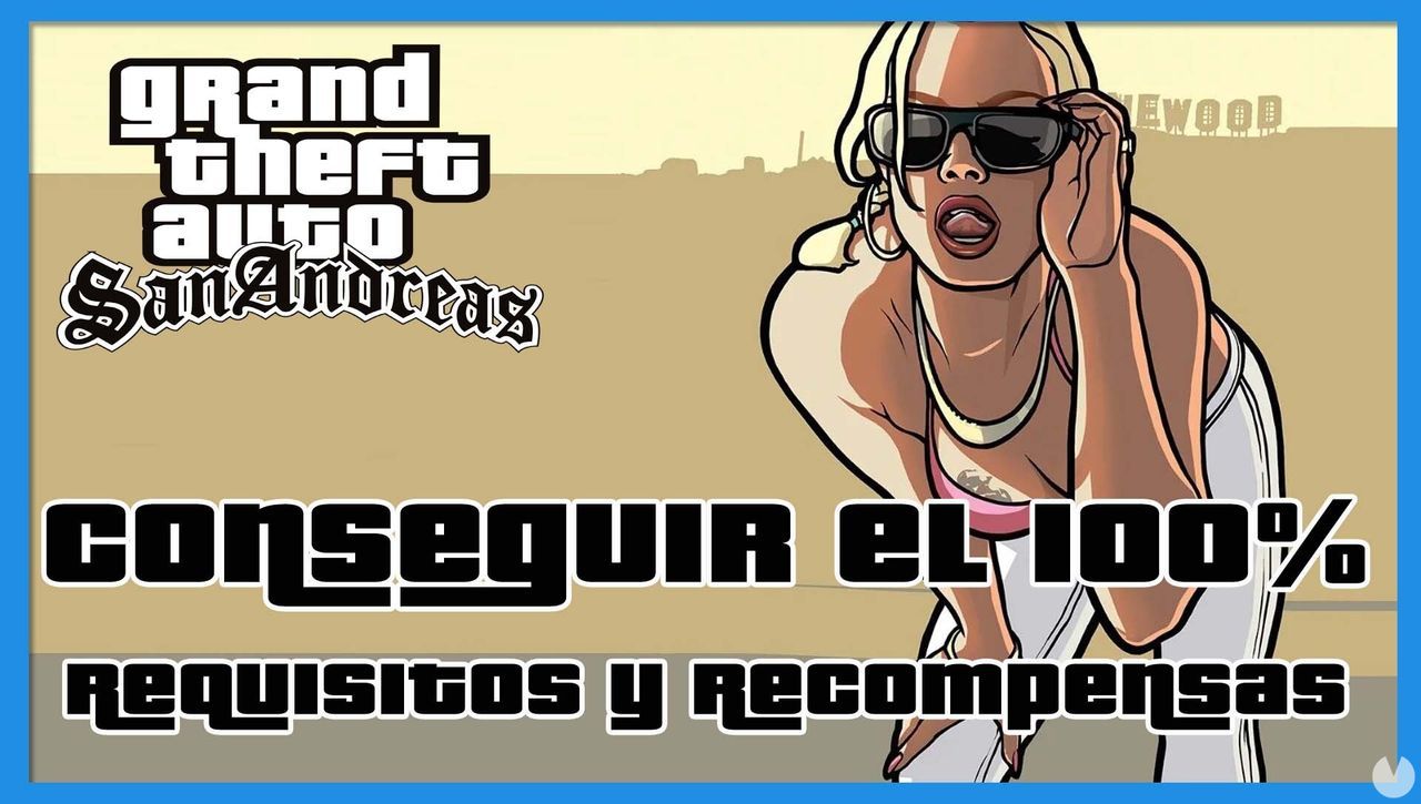 GTA San Andreas - Consegir el 100%: qu cuenta y qu no? - Grand Theft Auto: The Trilogy - The Definitive Edition