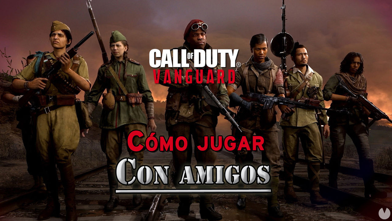 Call of Duty Vanguard: Cmo jugar con amigos y agregar nuevos amigos - Call of Duty: Vanguard