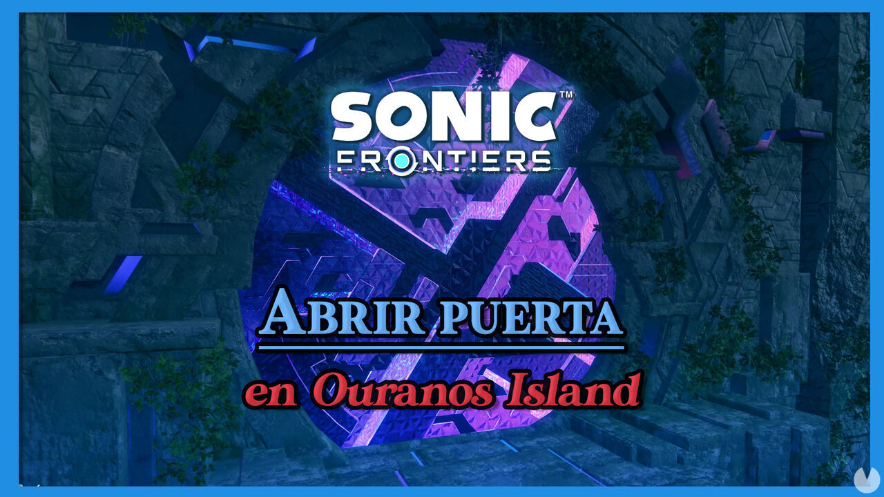 Sonic Frontiers: Cmo abrir la puerta cerrada de Ouranos Island (Solucin) - Sonic Frontiers