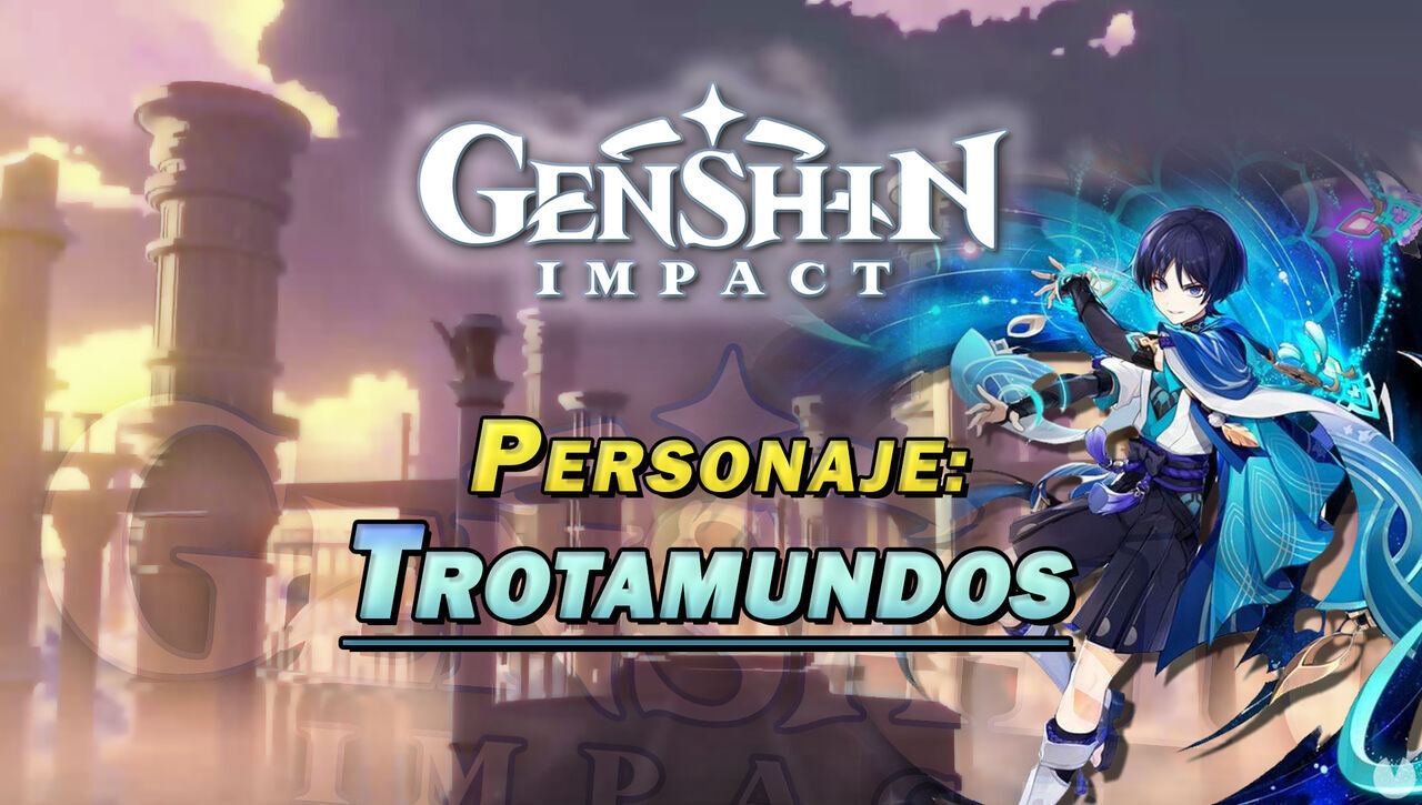 Trotamundos en Genshin Impact: Cmo conseguirlo y habilidades - Genshin Impact