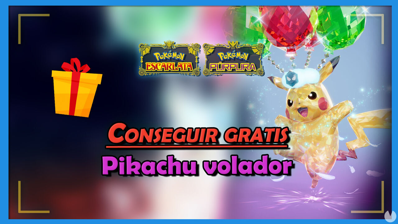 Pokmon Escarlata y Prpura: Cmo conseguir gratis un Pikachu volador de regalo - Pokmon Escarlata y Prpura