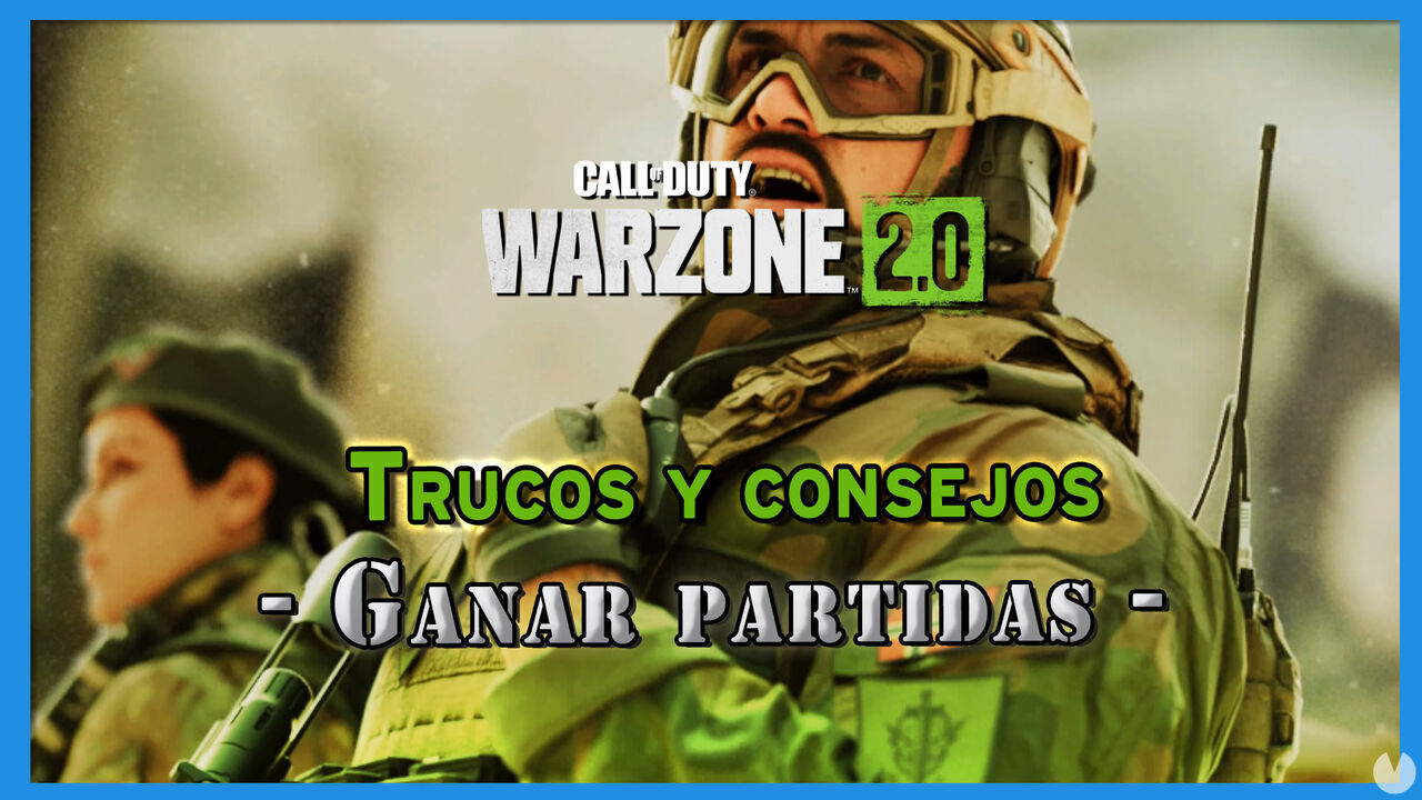 CoD Warzone 2.0: Trucos y consejos para ganar partidas - Call of Duty: Warzone 2.0