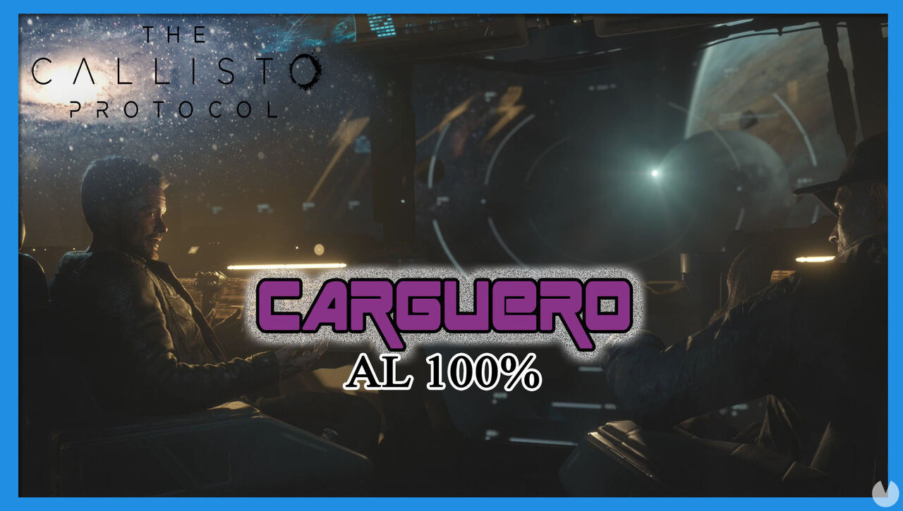 Carguero al 100% en The Callisto Protocol - The Callisto Protocol