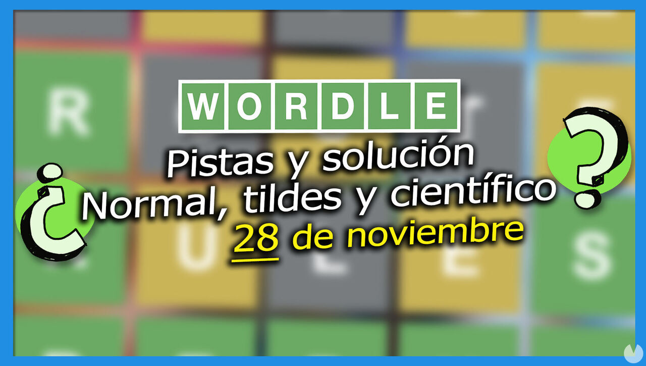 Wordle en español, tildes y científico hoy 248de noviembre: Pistas y solución a la palabra oculta