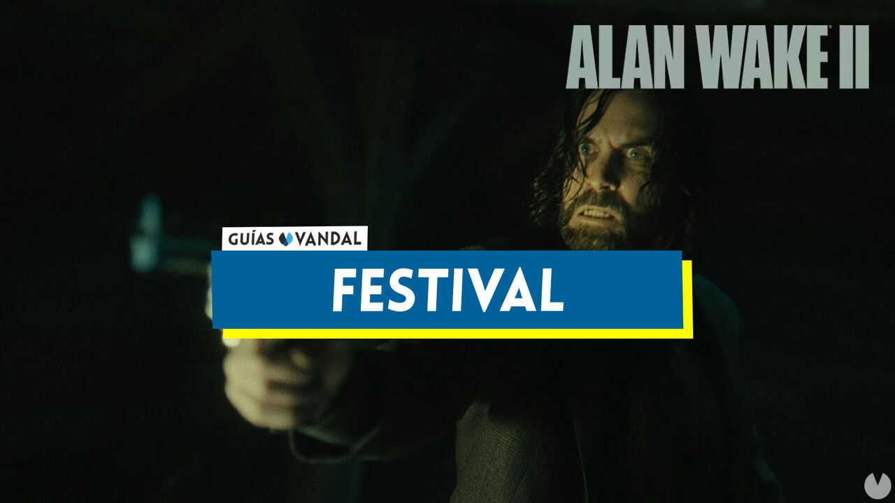 Cmo completar Festival en Alan Wake 2 al 100% - Alan Wake 2
