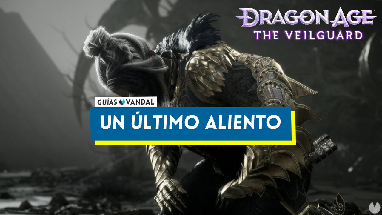 Un ltimo aliento al 100% en Dragon Age: The Veilguard - Dragon Age: The Veilguard