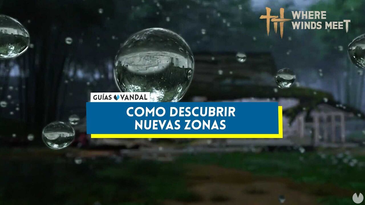 Cmo descubrir nuevas zonas del mapa en Where Winds Meet - Where Winds Meet