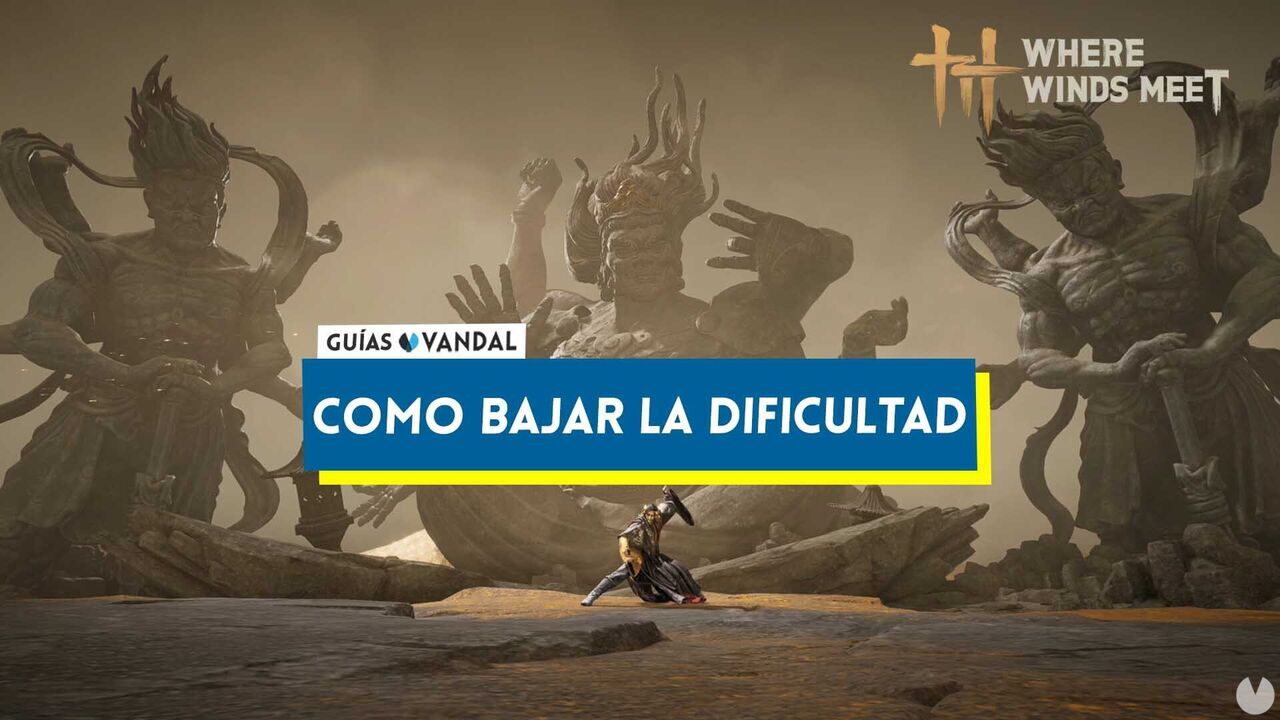 Where Winds Meet: cmo bajar la dificultad - Where Winds Meet