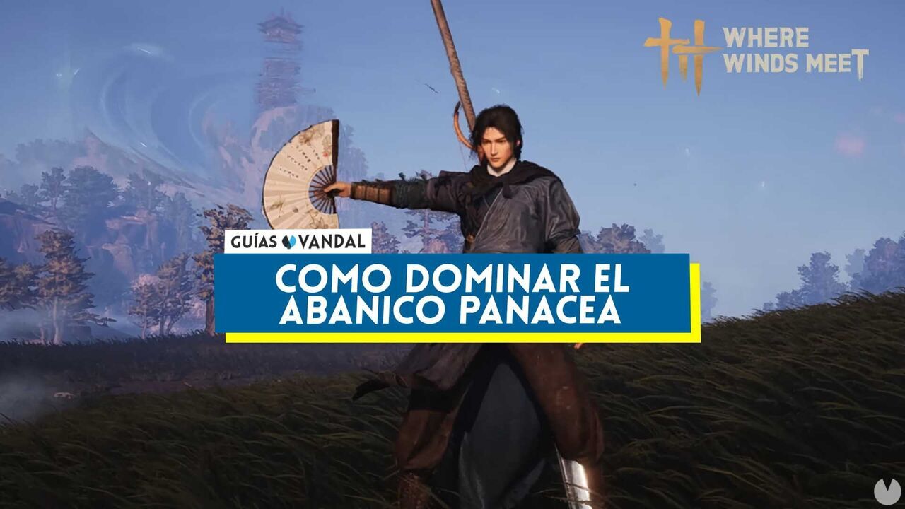 Where Winds Meet: cmo dominar el Abanico Panacea y solucionar su bug - Where Winds Meet