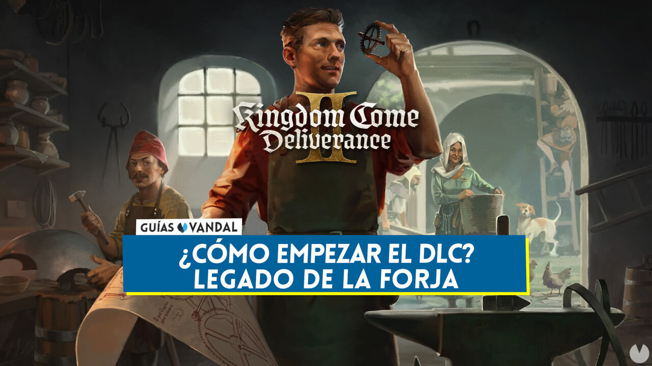Cmo empezar el DLC Legado de la forja en Kingdom Come Deliverance 2 - Kingdom Come: Deliverance II