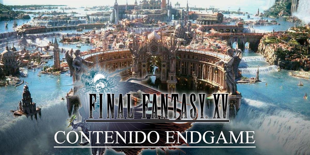 Contenido Endgame de Final Fantasy XV: Qu hacer tras terminar la historia - Final Fantasy XV